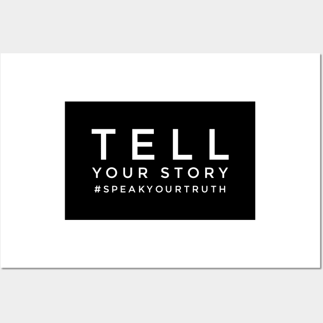 Tell your me too story. Speak your truth. Wall Art by gillys